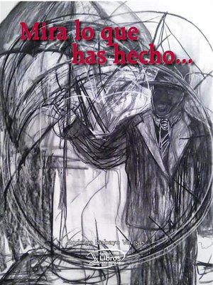 cover image of Mira Lo Que Has Hecho